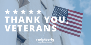 A Special Thank You to the Veterans Who Make Us Neighborly