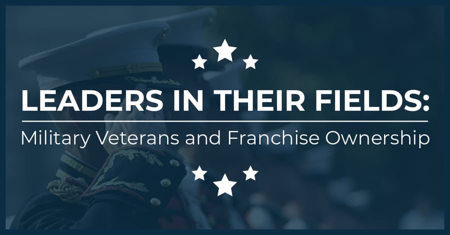 Leaders in their Fields: Military Veterans and Franchise Ownership
