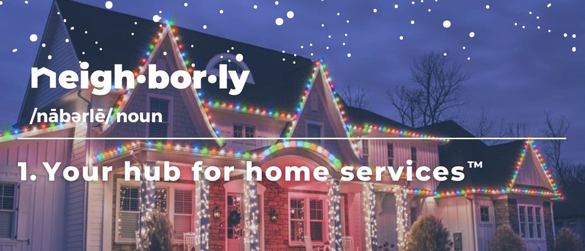 Featured image: Neighborly, your hub for home services. - Gearing up for the Holiday Season with the Hub for Home Services