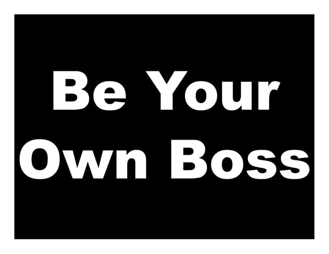 4 Empowering Reasons to be Your Own Boss