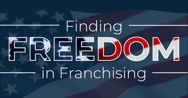 Featured image: Finding Freedom in Franchising Graphic - Finding Freedom in Franchising