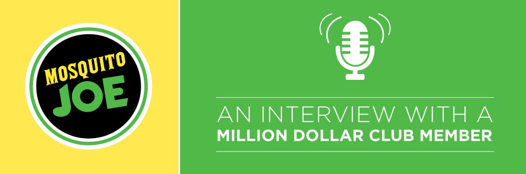 The Million Dollar Club | Mosquito Joe Franchise | Blog Series