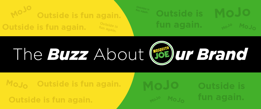 The Buzz About Our Branding - Mosquito Joe Franchise
